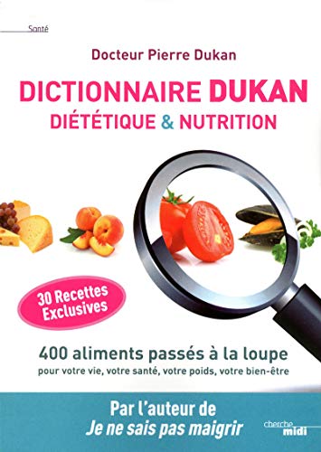 Dictionnaire Dukan Diététique & Nutrition - Pierre Dukan