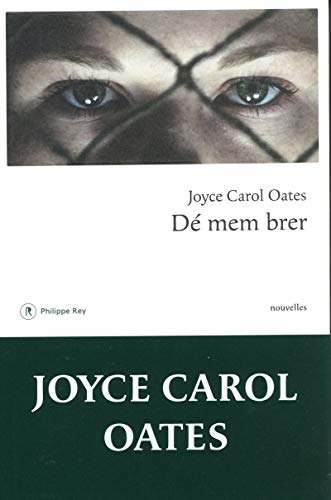 Dé mem brer - Et autres histoires mystérieuses - Joyce Carol Oates