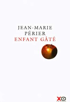 Enfant gâté - Jean-Marie Périer