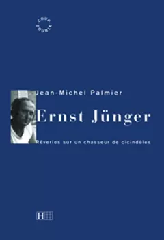 Ernst Jünger - Jean-Michel Palmier