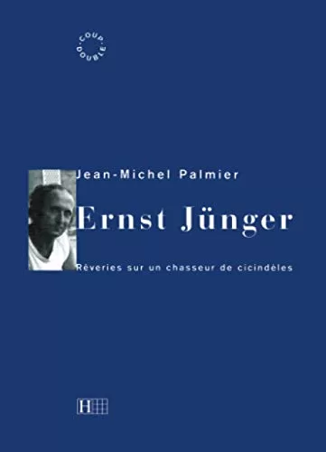 Ernst Jünger - Jean-Michel Palmier