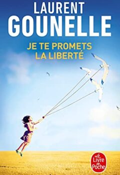 Je te promets la liberté - Laurent Gounelle