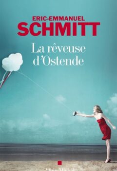 La Rêveuse d'Ostende - Eric-Emmanuel Schmitt