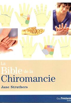 La Bible de la Chiromancie - Jane Struthers