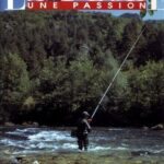 La Pêche Une Passion - Paul Boyer