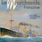 La marine marchande française, 1940-1942 - Marc Saibene