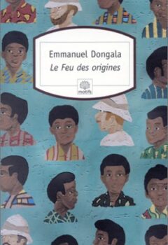 Le Feu des origines - Emmanuel Dongala