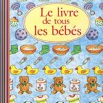 Le Livre de tous les bébés - Janet Ahlberg, Allan Ahlberg