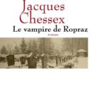 Le Vampire De Ropraz - Jacques Chessex