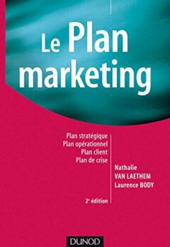 Le plan marketing - Nathalie Van Laethem, Laurence Body