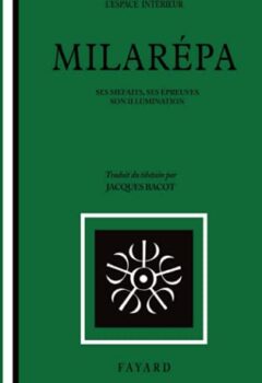 Milarépa, ses méfaits, ses épreuves, son illumination - Milarépa