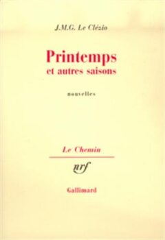 Printemps et Autres saisons - Jean-Marie Gustave Le Clézio