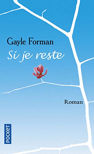 Si Je Reste - Gayle Forman | Lirandco