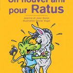 Un nouvel ami pour Ratus - Jeanine et Jean Guion