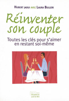 Réinventer son couple - Hubert Jaoui