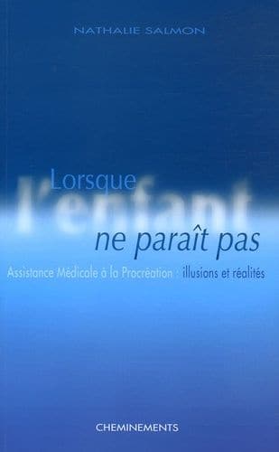 Lorsque l'enfant ne paraît pas - Nathalie Salmon