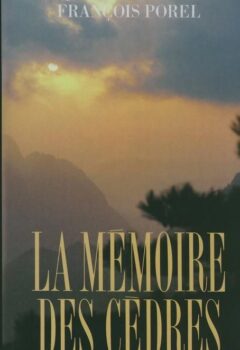 La memoire des cedres - Porel François Massabki Jacqueline