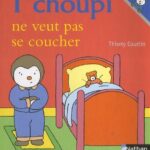 T'choupi : T'choupi Ne Veut Pas Se Coucher - Thierry Courtin