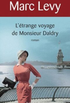 L'Étrange Voyage de Monsieur Daldry - Marc Levy