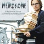 Metronome, tome 1 : L'histoire de France au rythme du métro parisien - Lorànt Deutsch, Emmanuel Haymann