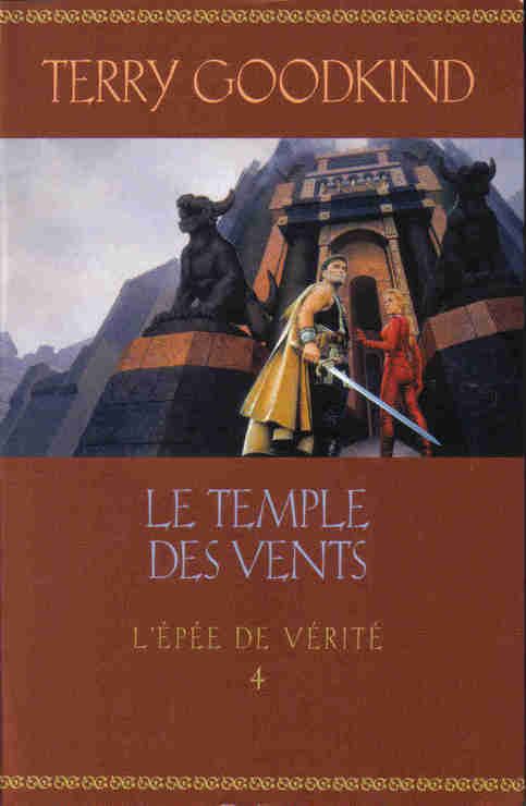 L'Epée de la vérité, Tome 4 : Le temple des vents - Jean-Claude Mallé Terry Goodkind