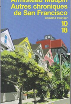 Chroniques de San Francisco, tome 3 : Autres chroniques de San Francisco - Armistead Maupin