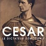 jules César : Le dictateur démocrate - Luciano Canfora