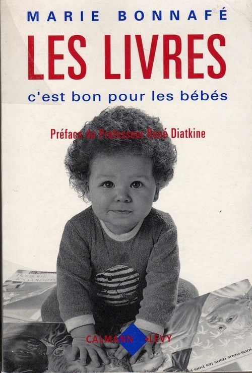 Les Livres c'est bon pour les bébés - Marie Bonnafé