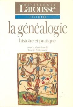 La Généalogie - Histoire et pratique - Valynseele