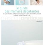 Guide des mamans débutantes - Anne Bacus