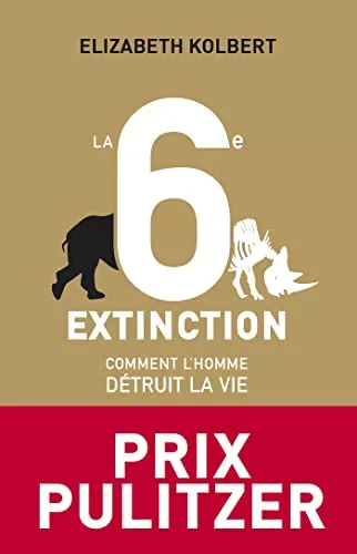 La 6e Extinction - Elizabeth Kolbert