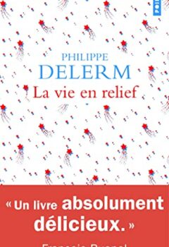 La Vie en relief - Philippe Delerm