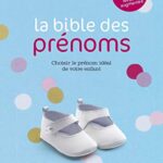 La bible des prénoms - Florence Le Bras