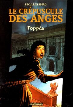 Le Crépuscule des anges, tome 1 : Poppéa - Reculé Desberg