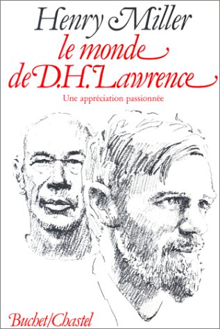 Le Monde de D.H. Lawrence. Une appréciation passionnée - Henry Miller, A. Catineau