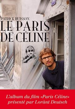 Le Paris de Celine - Patrick Buisson
