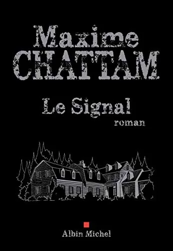 Le Signal - Maxime Chattam