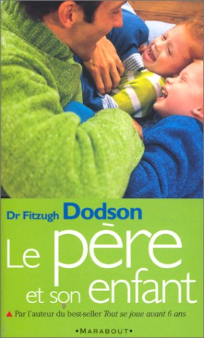 Le père et son enfant - Docteur Fitzhugh Dodson