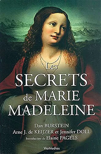 Les secrets de Marie Madeleine - Burstein-D, Jürgen Doll, Keijzer A