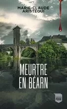 Meurtre En Bearn - Marie Claude Aristegui