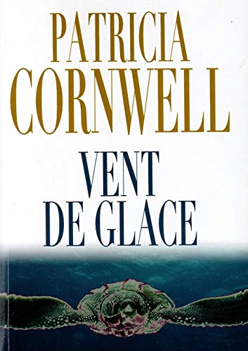 Vent de glace - Cornwell Patricia