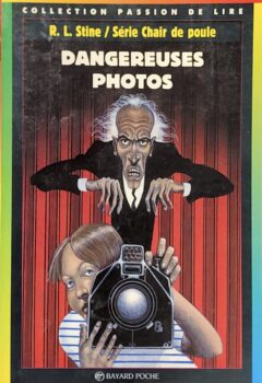 Chair de Poule, Tome 3 : Dangereuses Photos - R.L.Stine