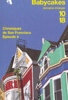 Chroniques De San Francisco, Tome 4 : Babycakes - Armistead Maupin