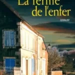 La ferme de l'enfer - Jacques Mazeau