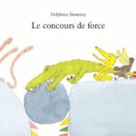 Le concours de force - Delphine Bournay