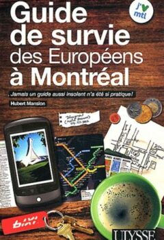 Guide de survie des Européens à Montréal - Hubert Mansion