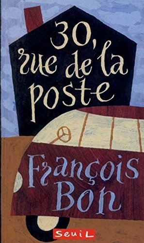 30, rue de la Poste - François Bon