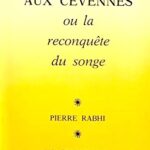 Du Sahara aux Cévennes ou la Reconquête du songe - Pierre Rabbhi