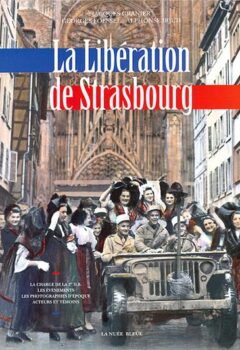 La libération de Strasbourg - Irjud, Granier, Foessel