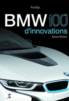 BMW, 100 ans d'innovations - Sylvain Reisser
